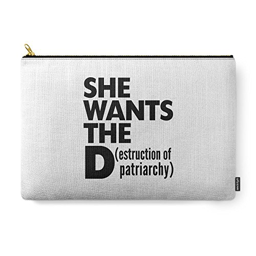 She Wants The D (estruction Of Patriarchy) Carry-All Pouches